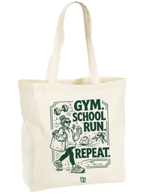 Pip & Me “Gym. School Run. Repeat.” Mum Life Maxi Tote